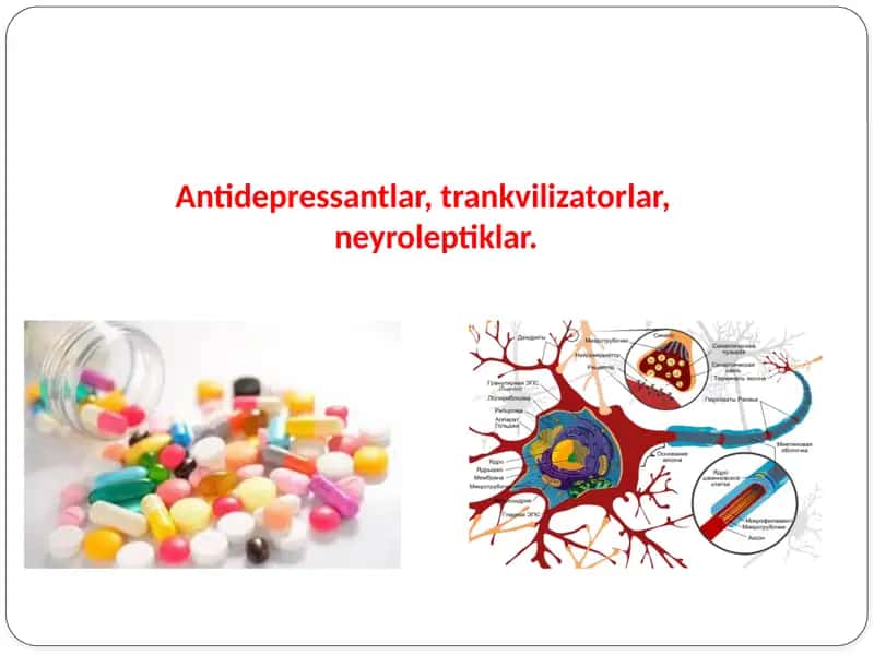 Antidepressantlar, Trankvilizatorlar, Neyroleptiklar