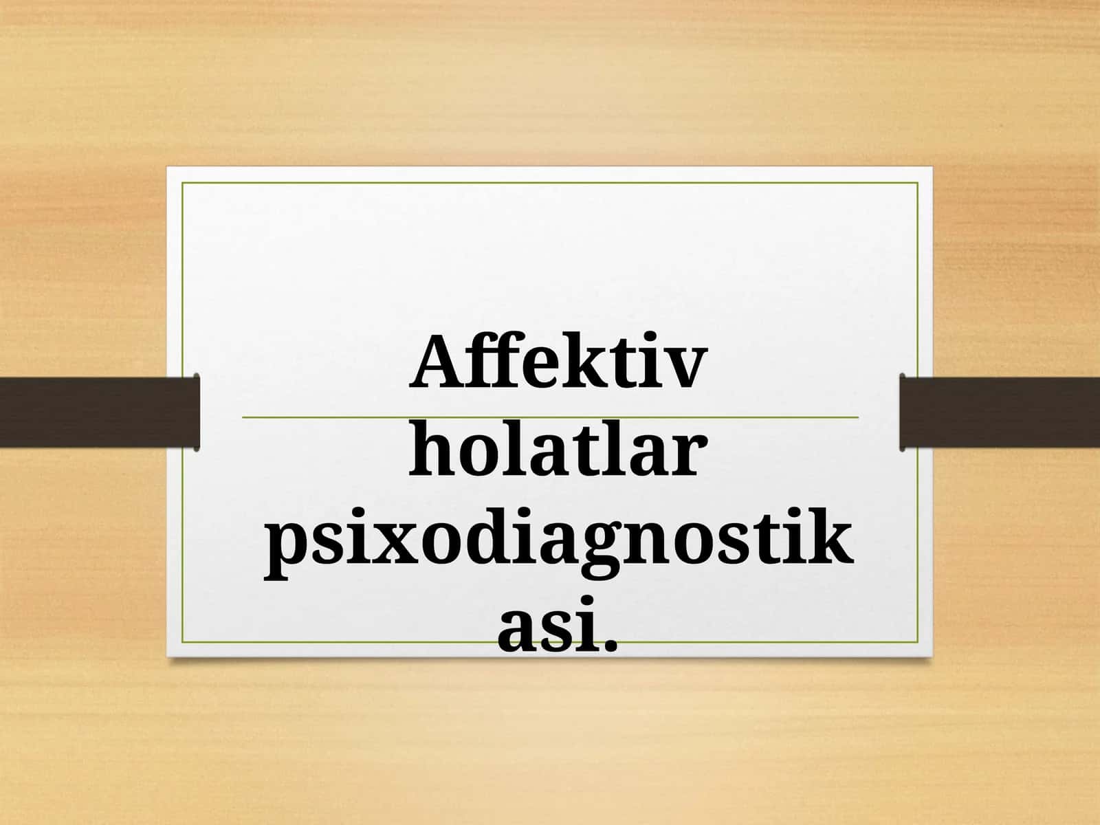 Affektiv holatlar psixodiagnostikasi