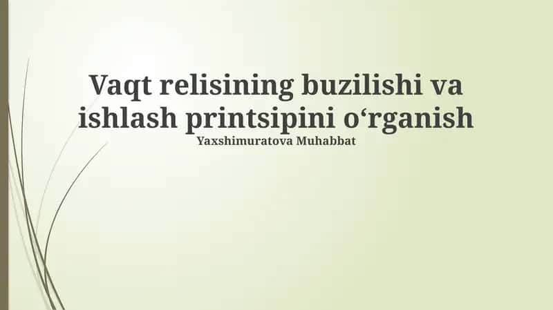 Vaqt relisining buzilishi va ishlash printsipini oʻrganish
