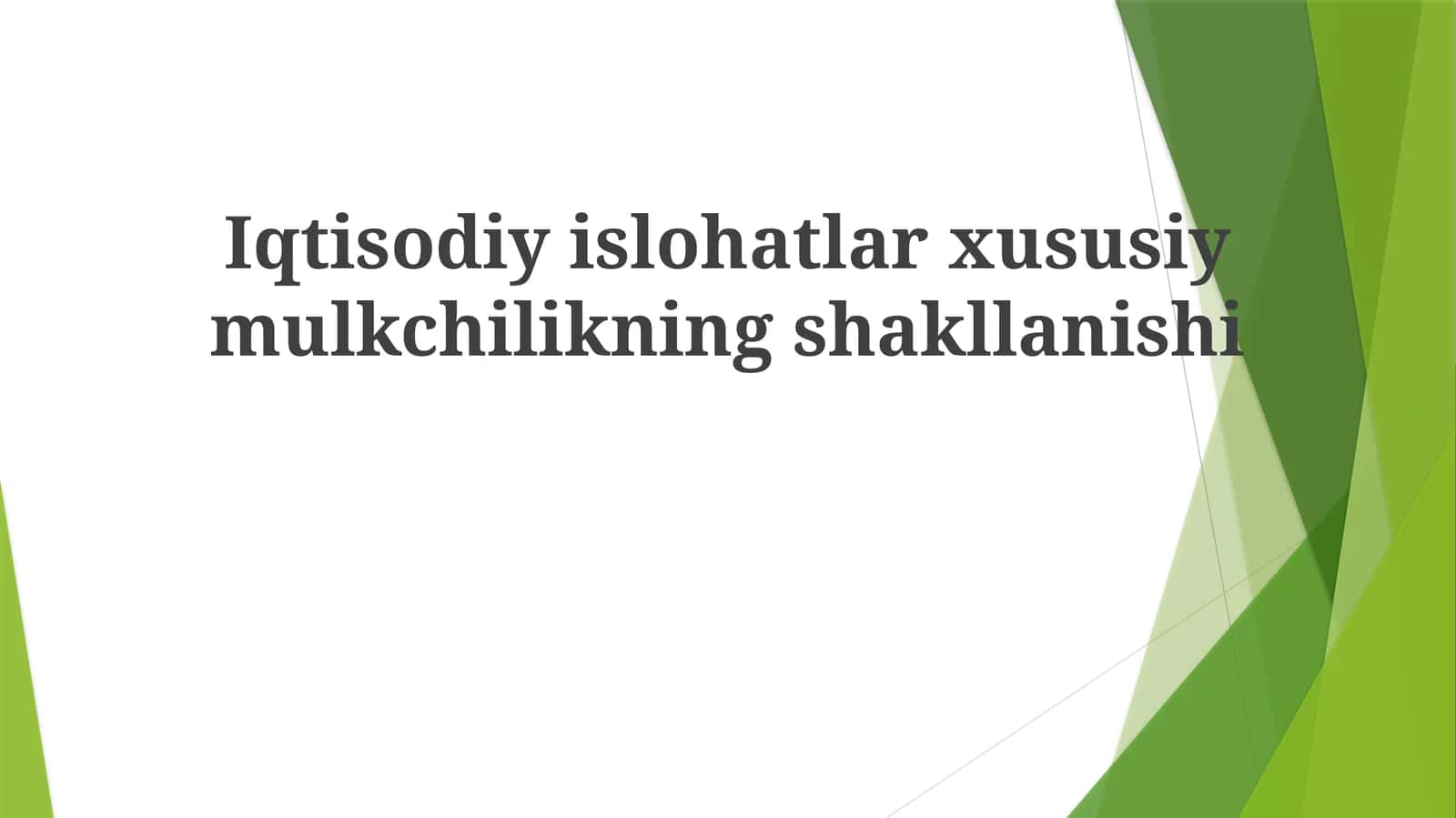 Iqtisodiy islohotlar xususiy mulkchilikning shakllanishi