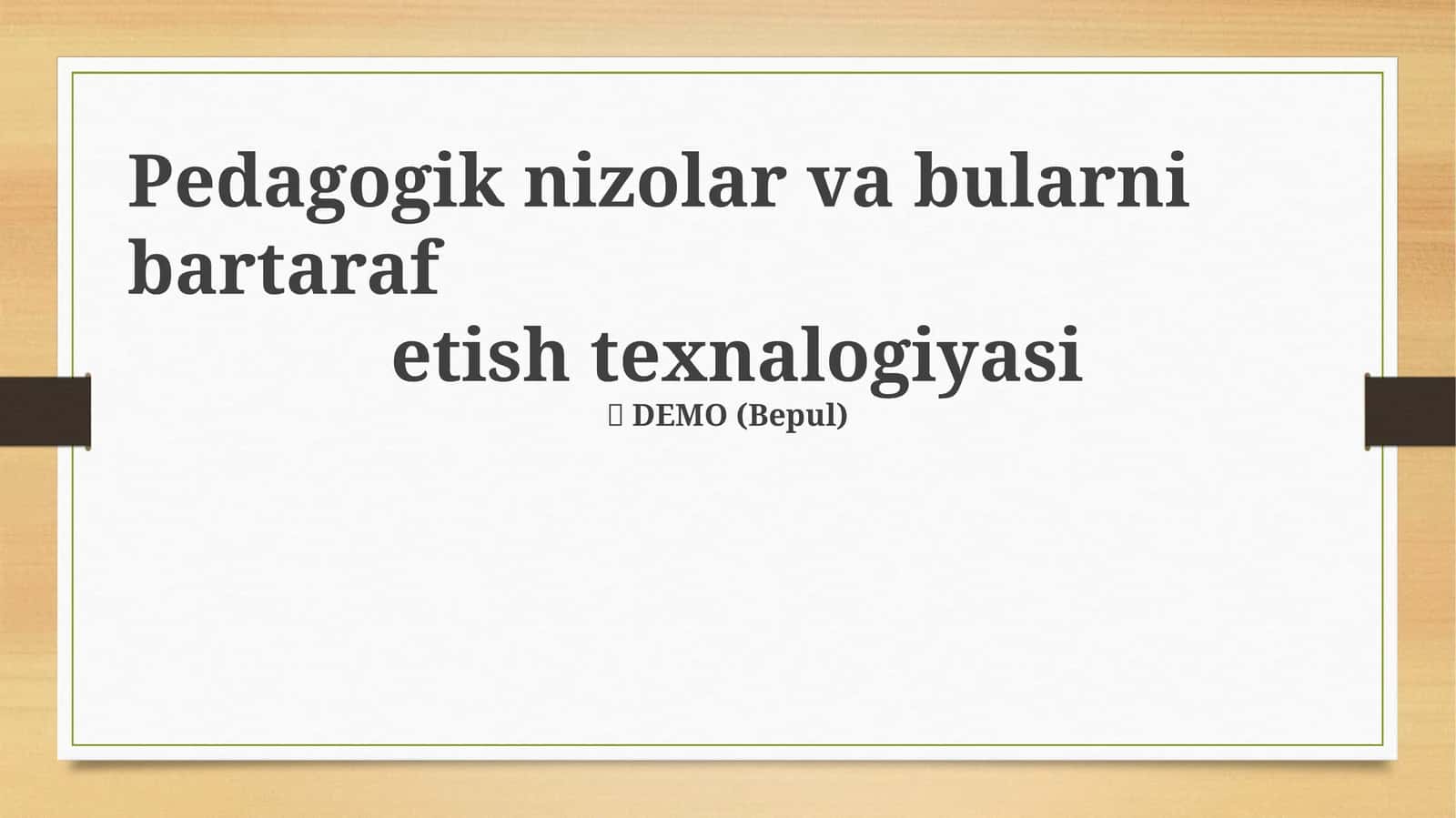 Pedagogik nizolar va bularni bartaraf etish texnalogiyasi
