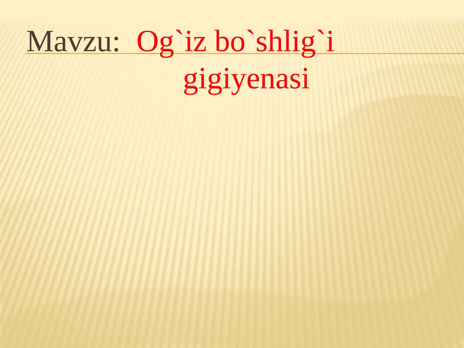 Og`izbo`shlig`igiyenasi
