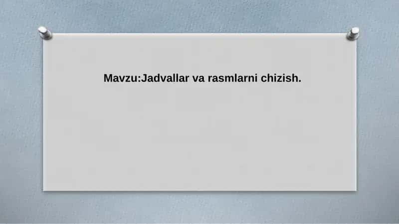 Jadvallar va rasmlar chizish