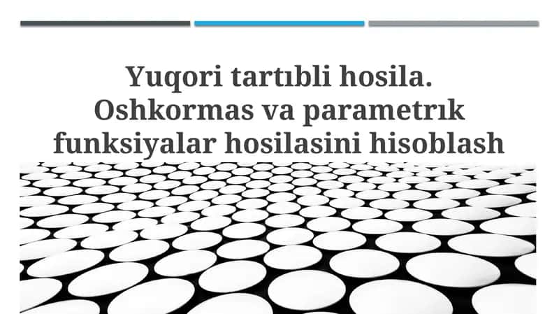 Yuqori tartibli hosilalar va ularni hisoblash