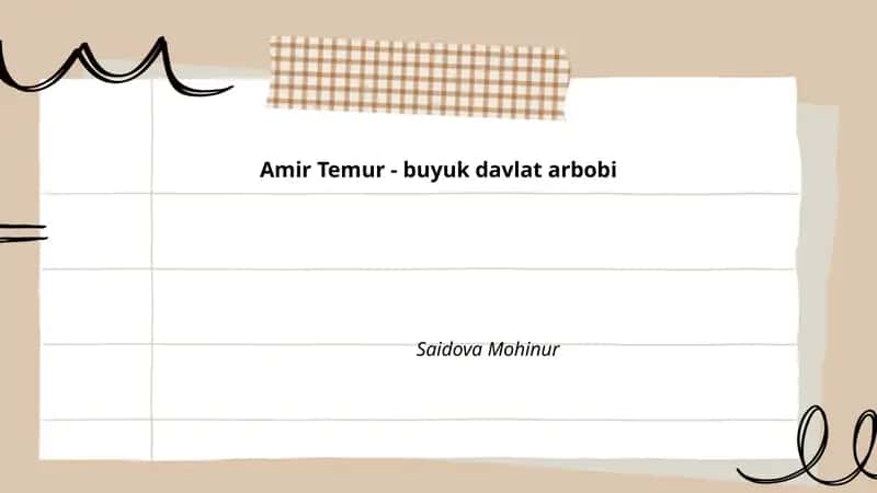 Amir Temur - buyuk davlat arbobi