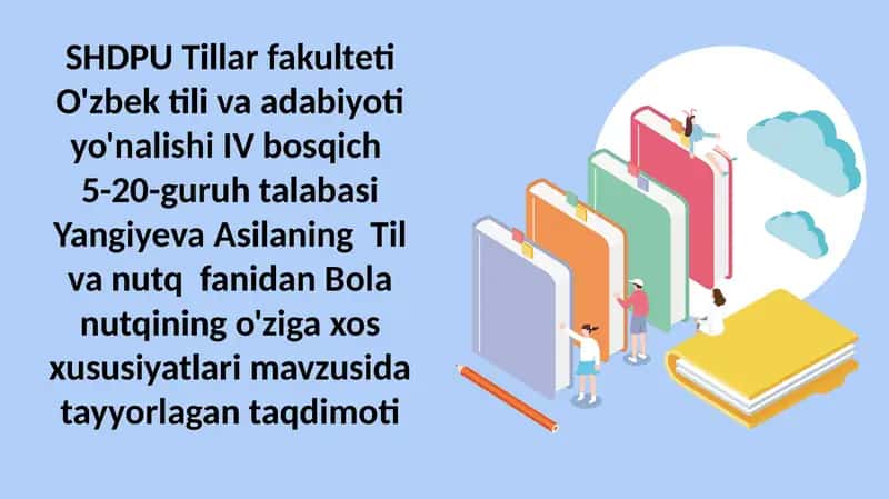 Bolalar nutqi va uning o'ziga xos xususiyatlari