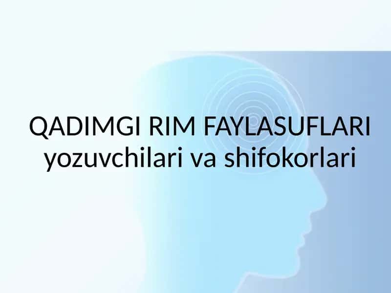 QADIMGI RIM FAYLASUFLARI yozuvchilari va shifokorlari