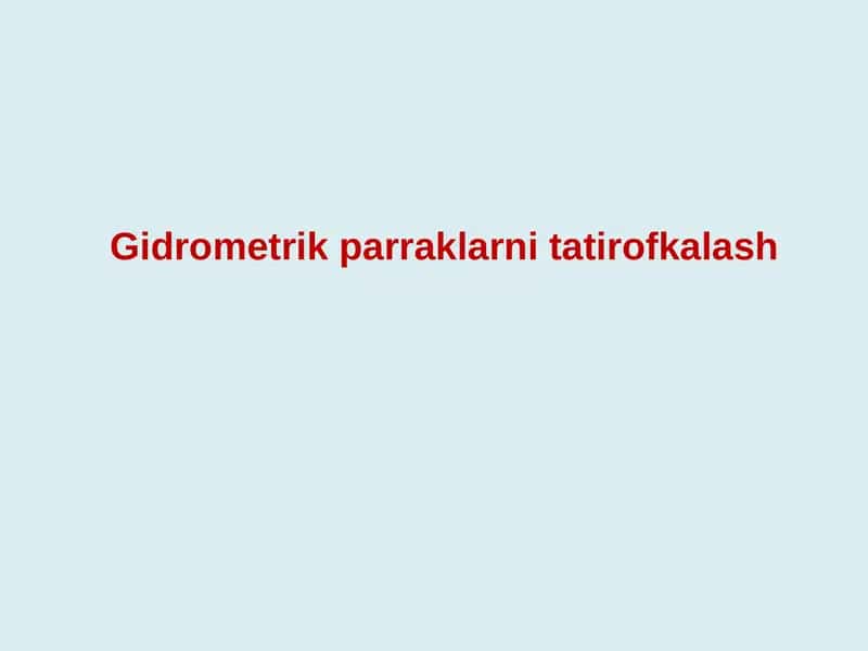 Gidrometrik parraklarni tatirofkalash