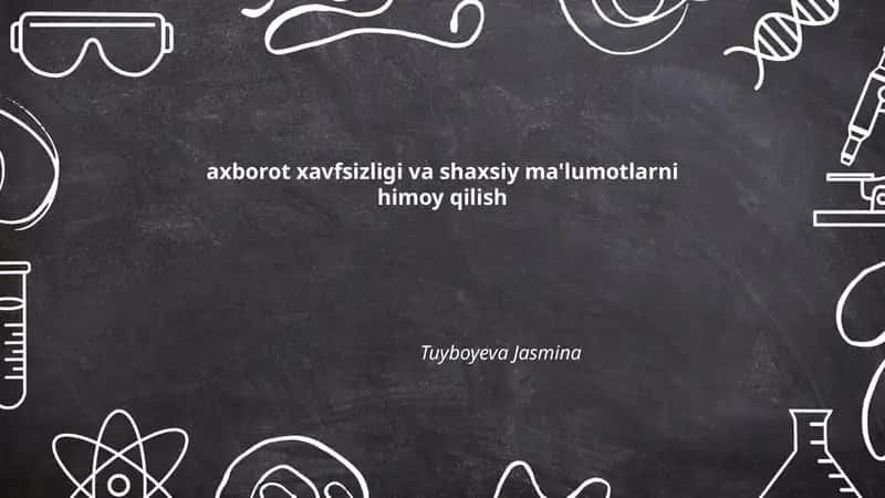 Axborot xavfsizligi va shaxsiy ma'lumotlarni himoy qilish