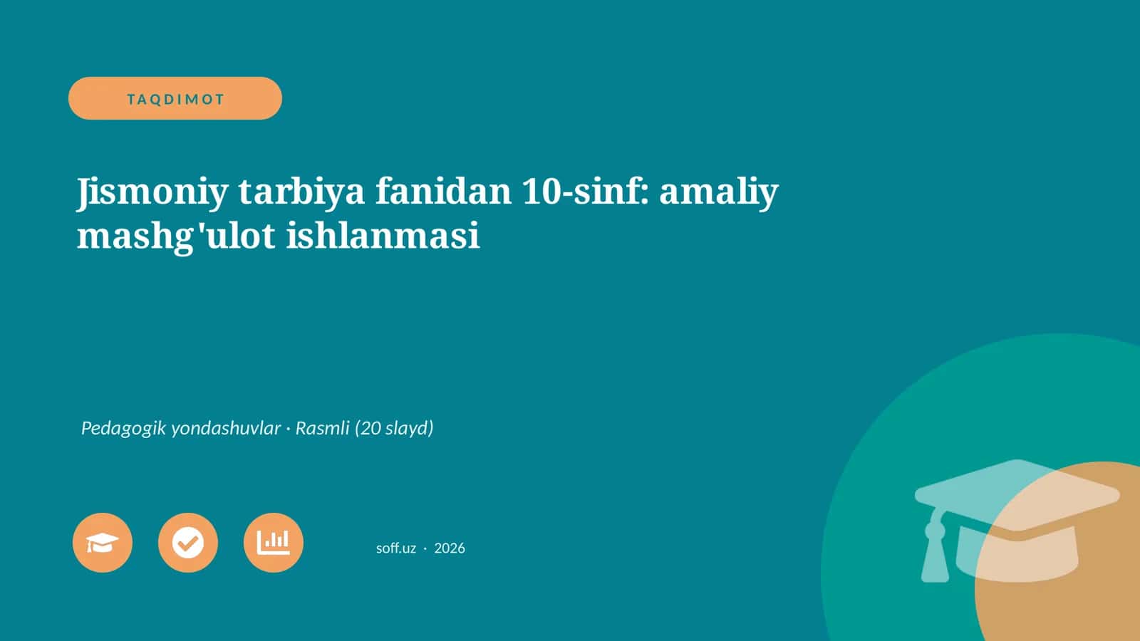Jismoniy tarbiya fanidan 10-sinf: amaliy mashg'ulot ishlanmasi