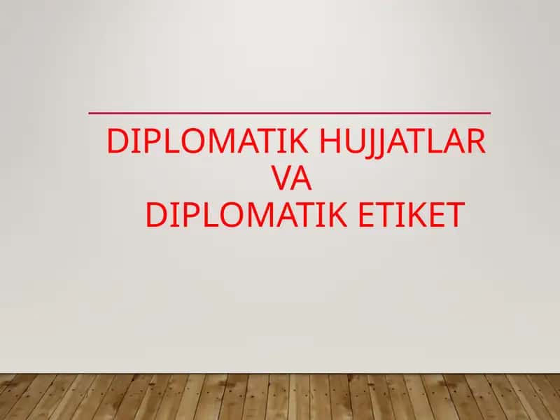 diplomatik hujjatlar va diplomatik etiket