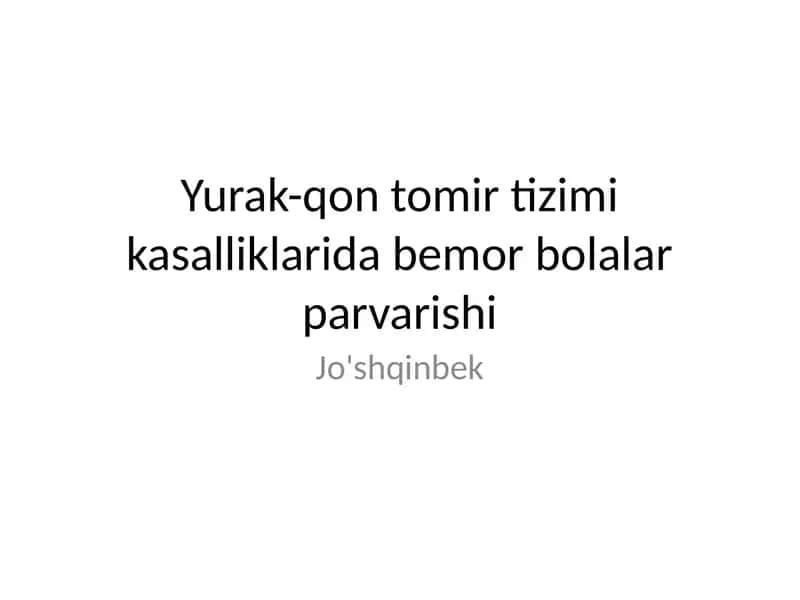 Yurak-qon tomir tizimi kasalliklarida bemor bolalar parvarishi