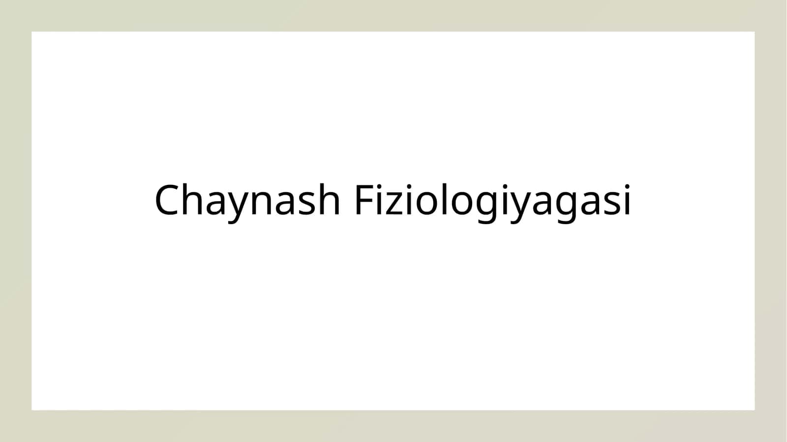 Chaynash Fiziologiyagasi