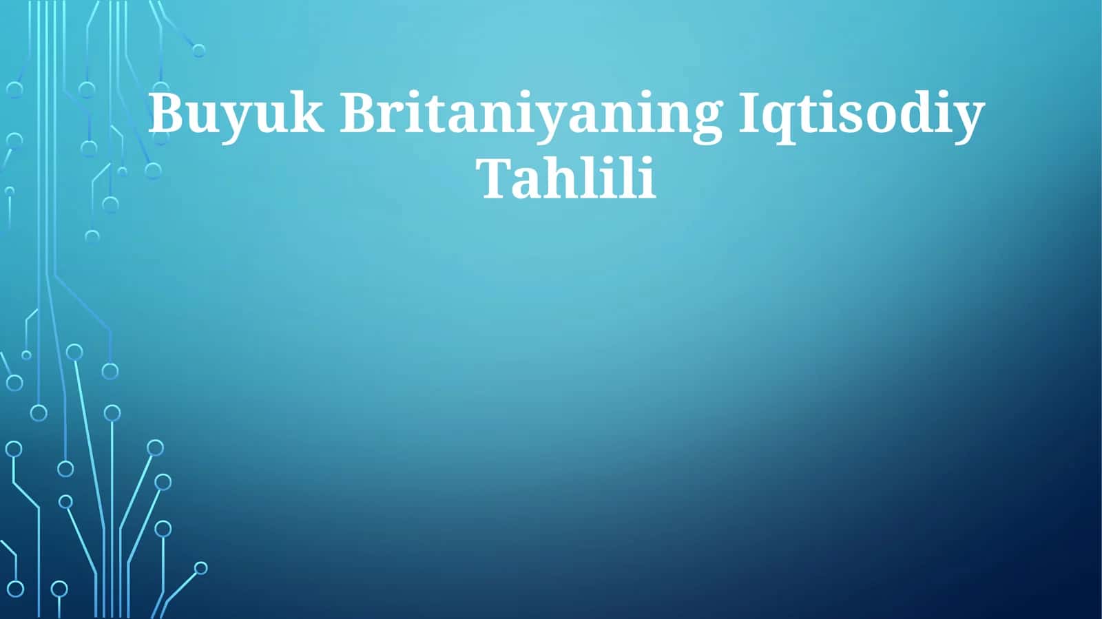 Buyuk Britaniyaning Iqtisodiy Tahlili