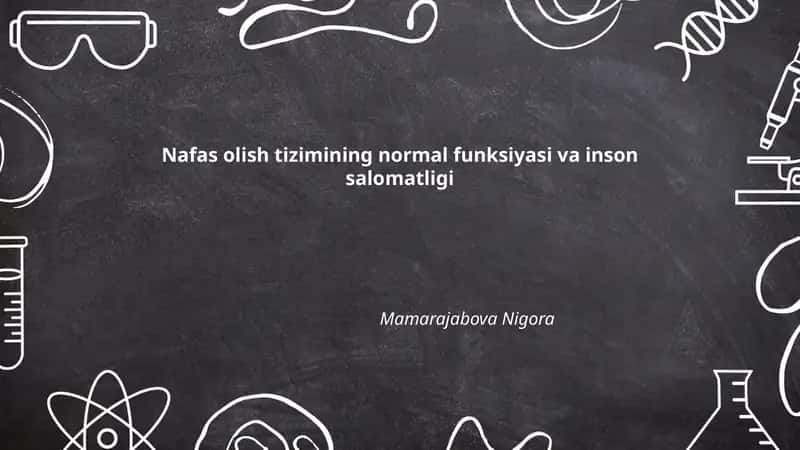 Nafas olish tizimining normal funksiyasi va inson salomatligi