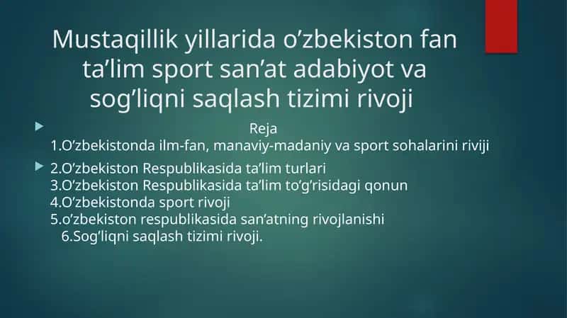 Mustaqillik yillarida o’zbekiston fan ta’lim sport san’at adabiyot va sog’liqni saqlash tizimi rivoji