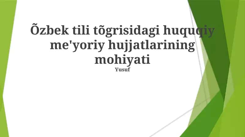 Õzbek tili tõgrisidagi huquqiy me'yoriy hujjatlarining mohiyati