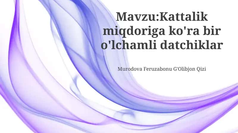 Kattalik miqdoriga ko'ra bir o'lchamli datchiklar