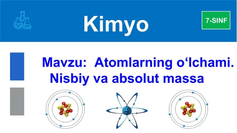 Atomlarning o‘lchami. Nisbiy va absolut massa