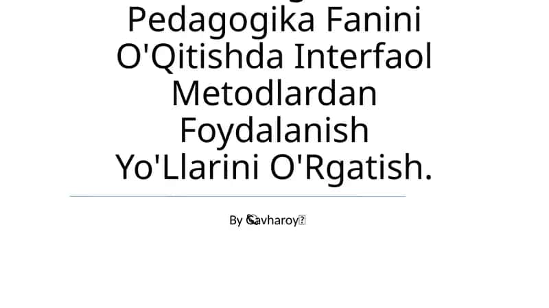 Padagogika Kollejida Maktabgacha Pedagogika Fanini O'Qitishda Interfaol Metodlardan Foydalanish Yo'Llarini O'Rgatish