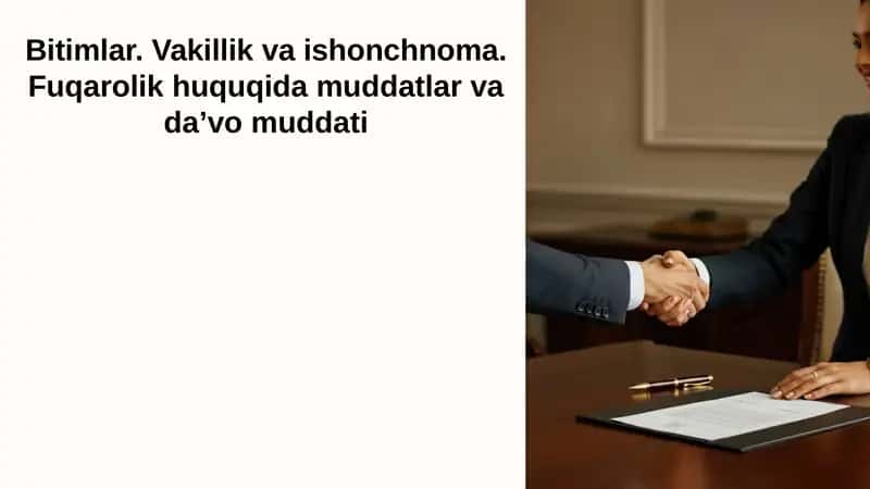 Bitimlar (Fuqarolik va Ishonchnoma)