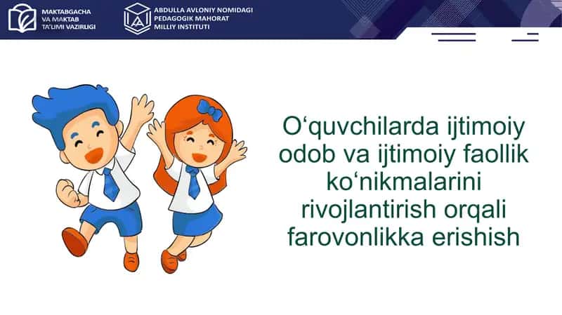 Oʻquvchilarda ijtimoiy odob va ijtimoiy faollik koʻnikmalarini rivojlantirish orqali farovonlikka erishish.pptx
