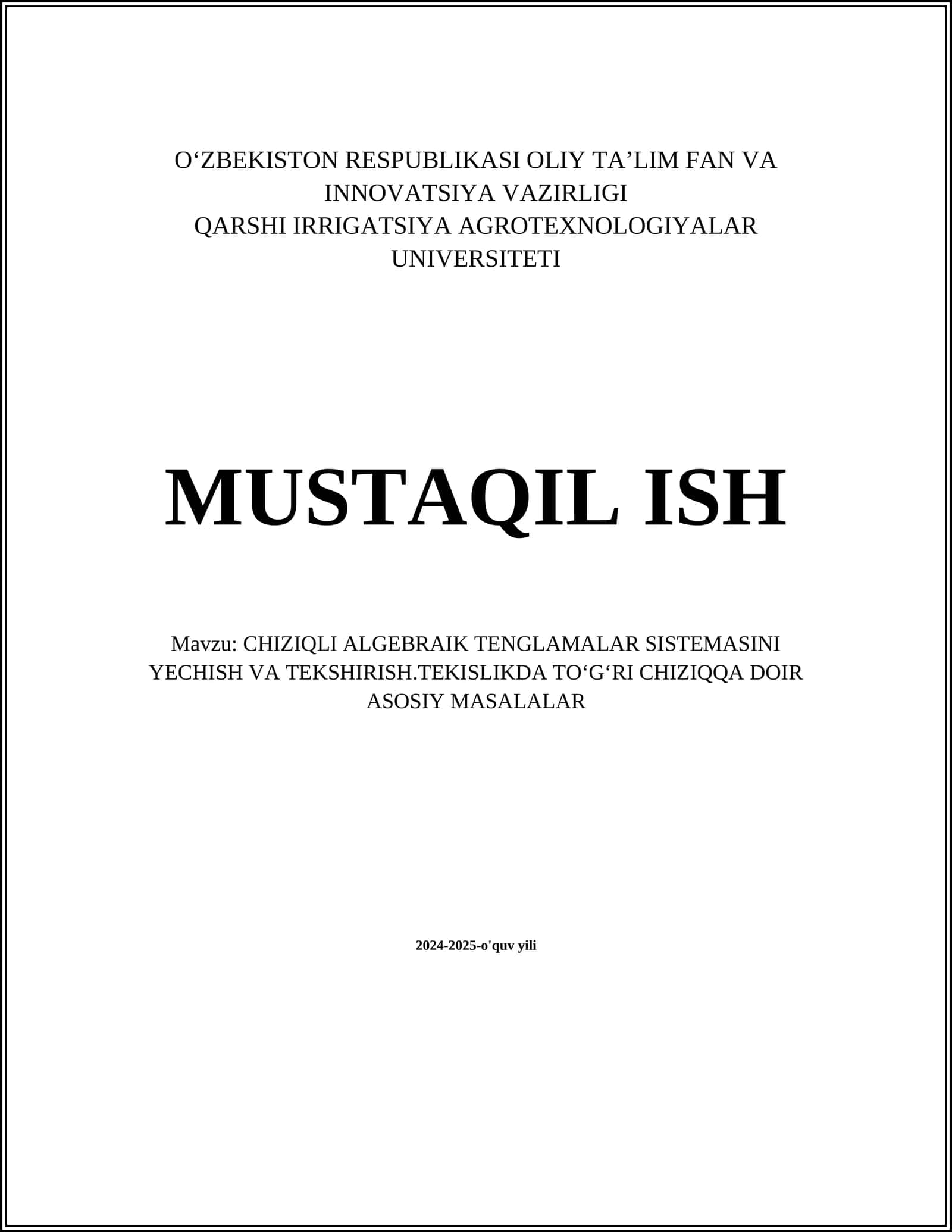 CHIZIQLI ALGEBRAIK TENGLAMALAR SISTEMASINI YECHISH VA TEKSHIRISH.TEKISLIKDA TOʻGʻRI CHIZIQQA DOIR ASOSIY MASALALAR