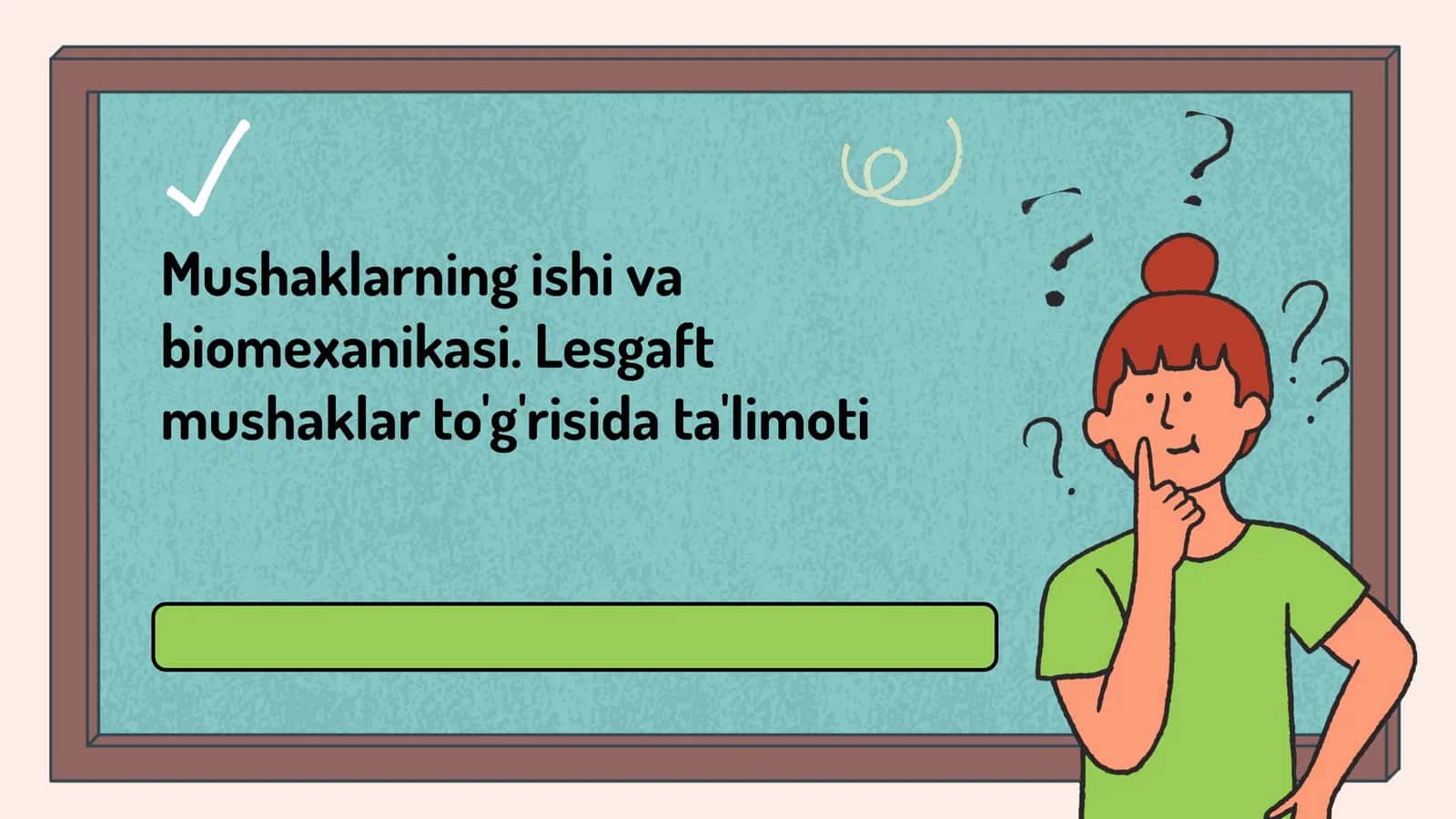 mushaklarning ishi va biomexanikasi