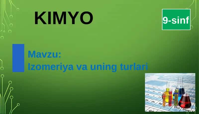 Izomeriya va uning turlari
