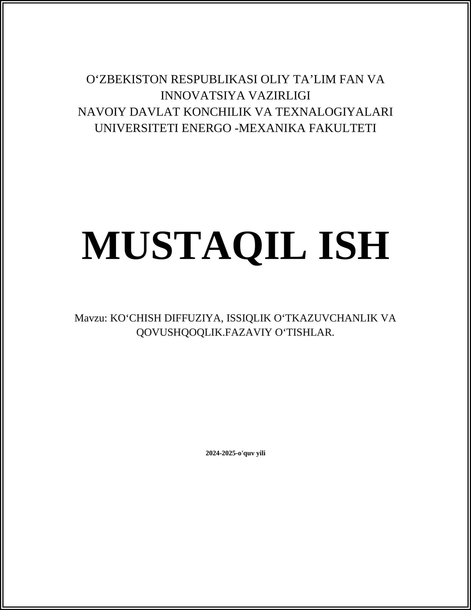 KOʻCHISH DIFFUZIYA, ISSIQLIK OʻTKAZUVCHANLIK VA QOVUSHQOQLIK.FAZAVIY OʻTISHLAR