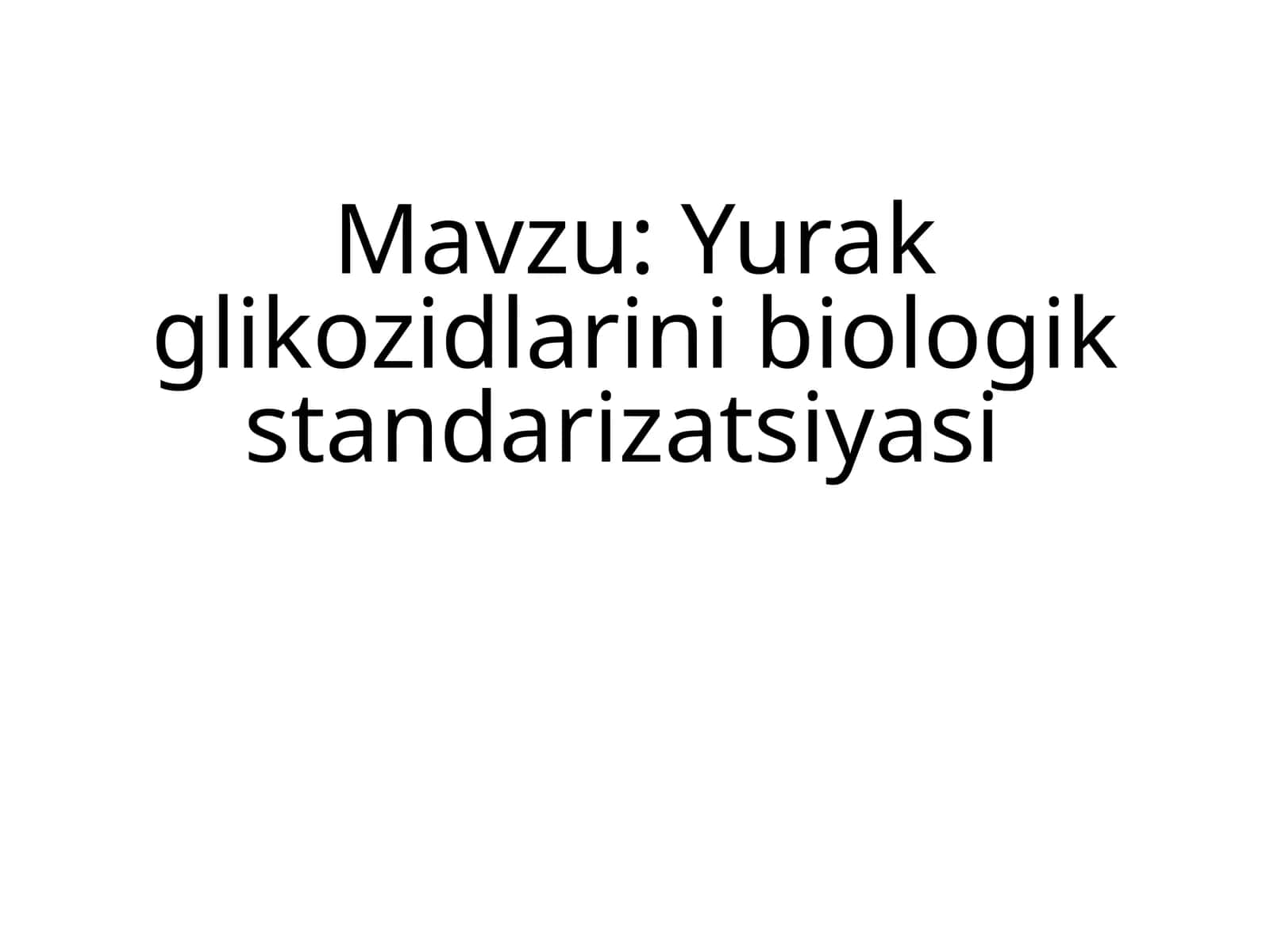 Yurak glikozidlarini biologik standarizatsiyasi