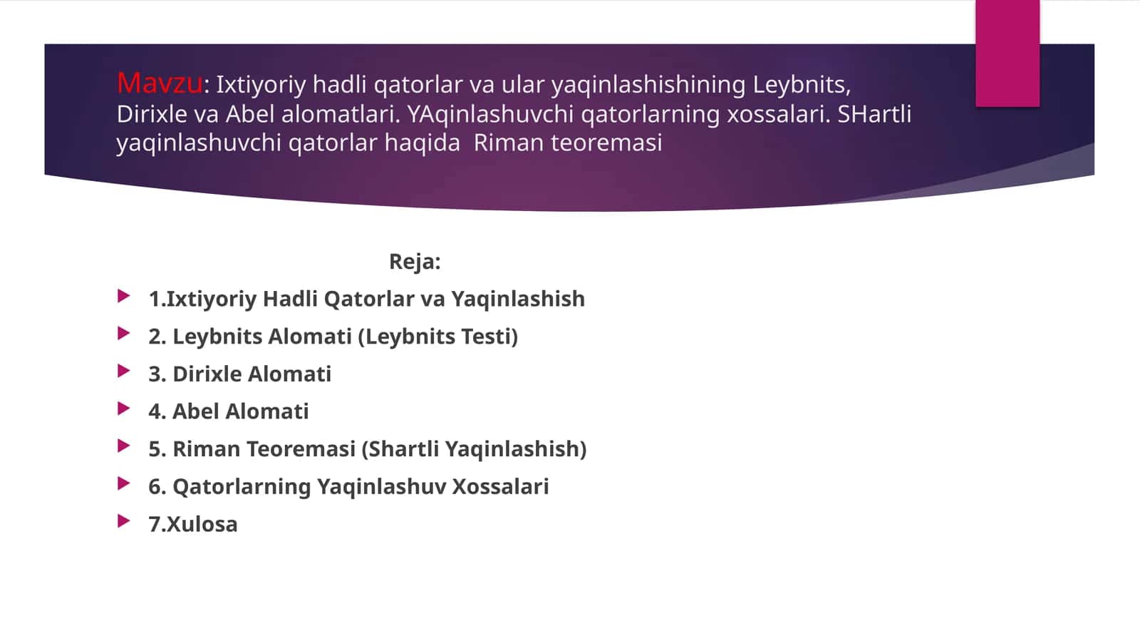Ixtiyoriy hadli qatorlar va ular yaqinlashishining Leybnits, Dirixle va Abel alomatlari
