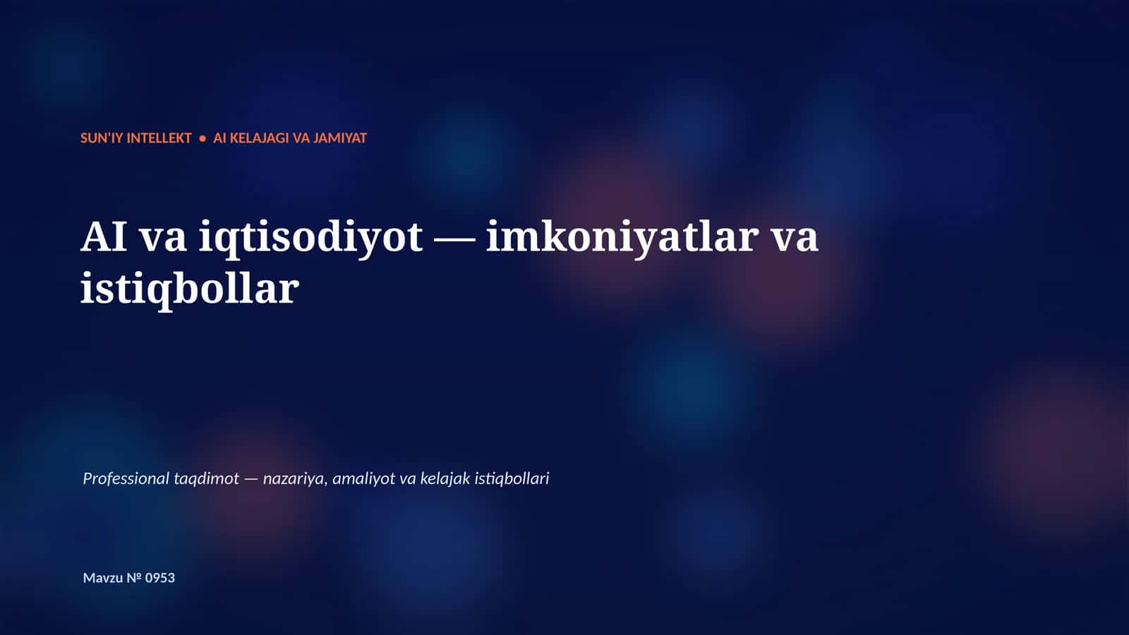 SUN'IY INTELLEKT • AI KELAJAGI VA JAMIYAT