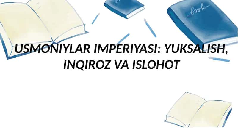 USMONIYLAR IMPERIYASI: YUKSALISH, INQIROZ VA ISLOHOT