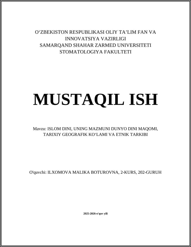 ISLOM DINI, UNING MAZMUNI DUNYO DINI MAQOMI, TARIXIY GEOGRAFIK KO‘LAMI VA ETNIK TARKIBI