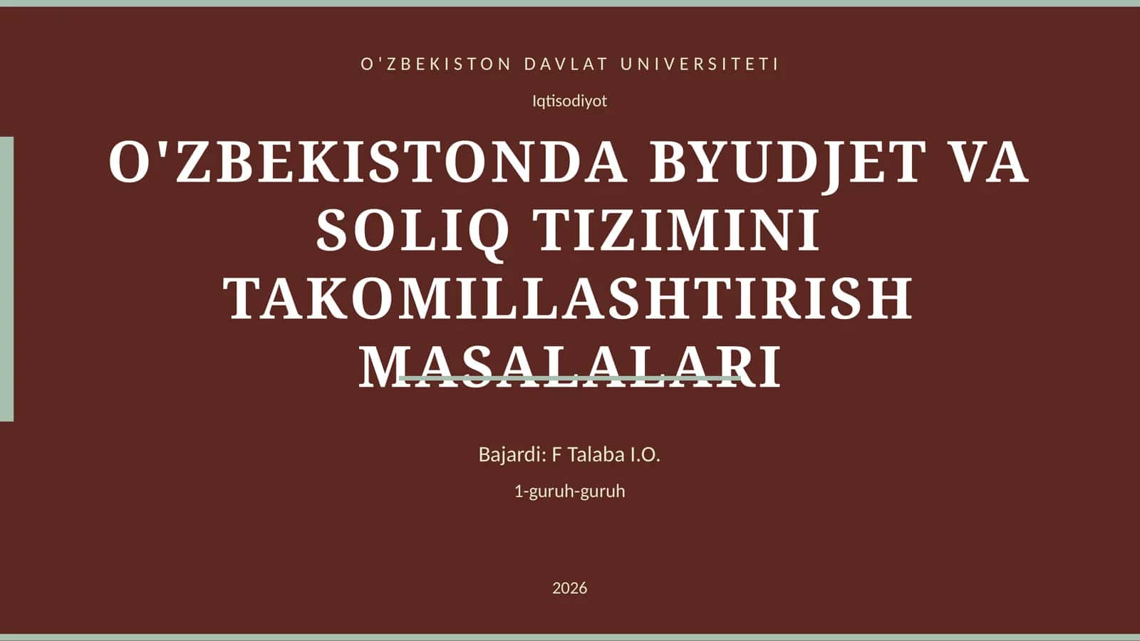 O'ZBEKISTONDA BYUDJET VA SOLIQ TIZIMINI TAKOMILLASHTIRISH MASALALARI