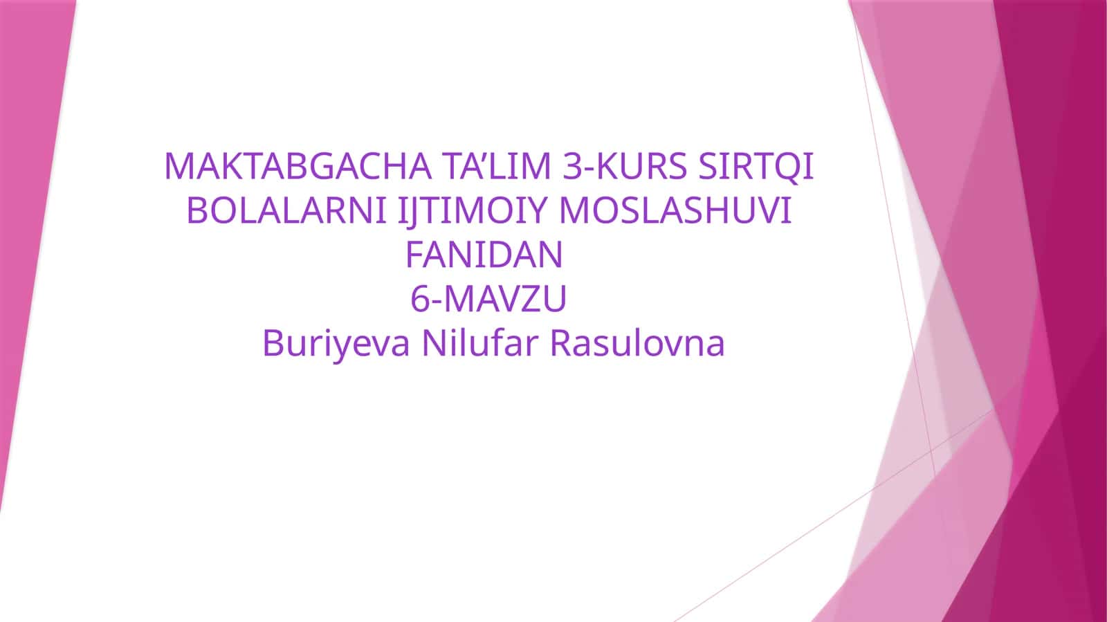 MAKTABGACHA TA'LIM 3-KURS