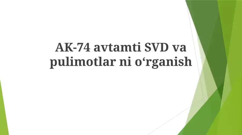 AK-74 va SVD avtomatlar ni o'rganish