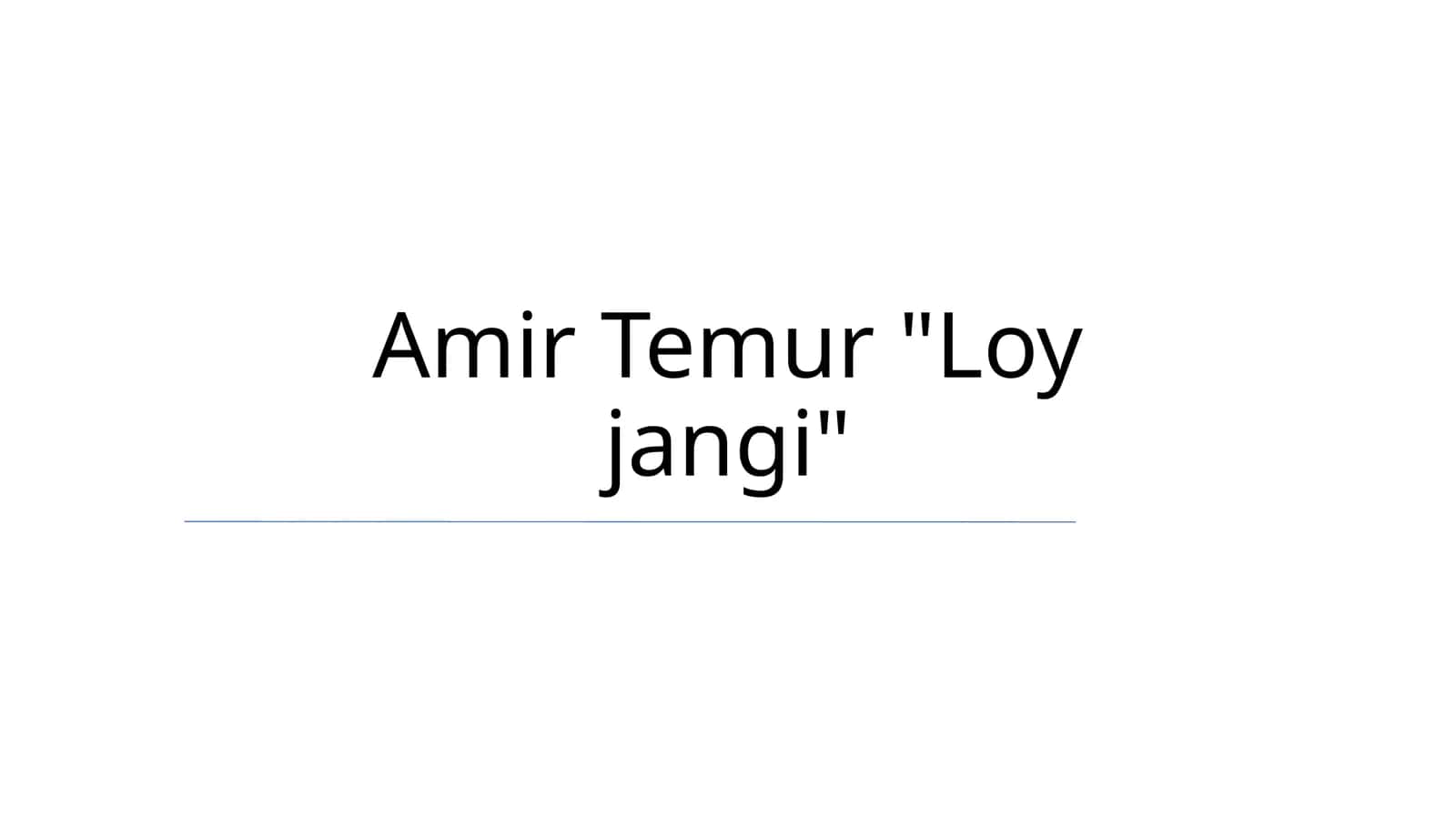 Amir Temur "Loy jangi"