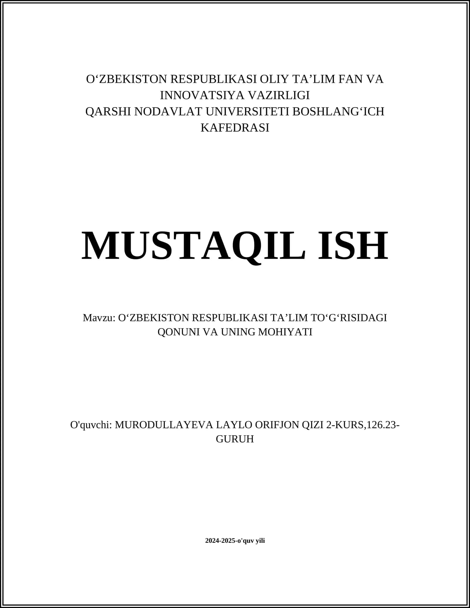 MUSTAQIL ISH Mavzu: OʻZBEKISTON RESPUBLIKASI TAʼLIM TOʻGʻRISIDAGI QONUNI VA UNING MOHIYATI