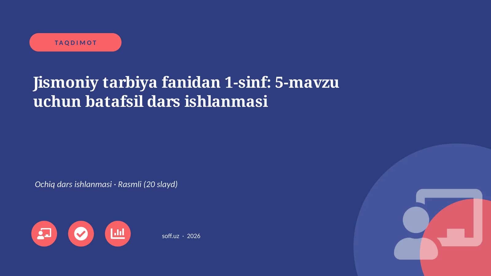 Jismoniy tarbiya fanidan 1-sinf: 5-mavzu uchun batafsil dars ishlanmasi