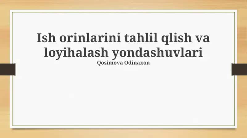 Ish orinlarini tahlil qlish va loyihalash yondashuvlari