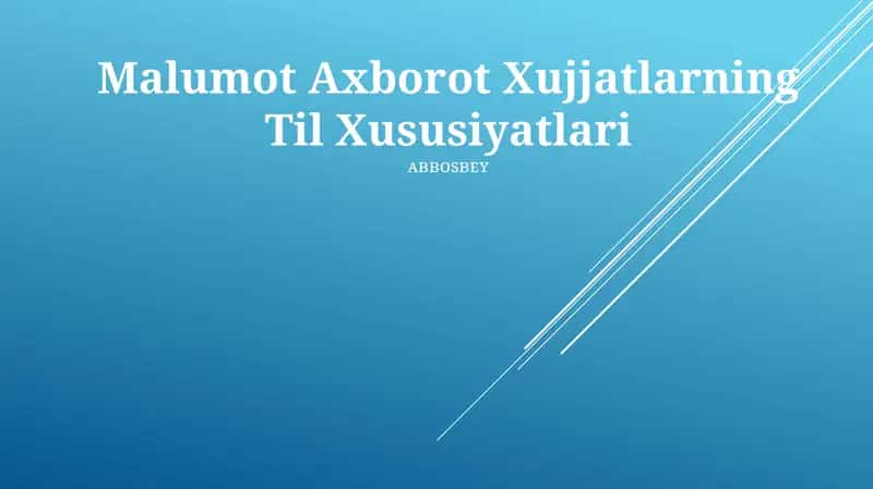 Malumot Axborot Xujjatlarning Til Xususiyatlari