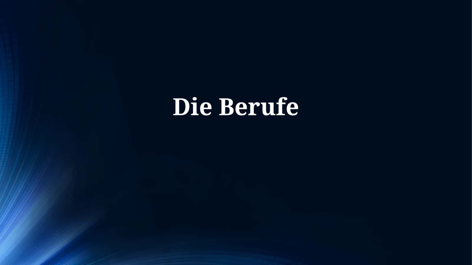 Die Berufe