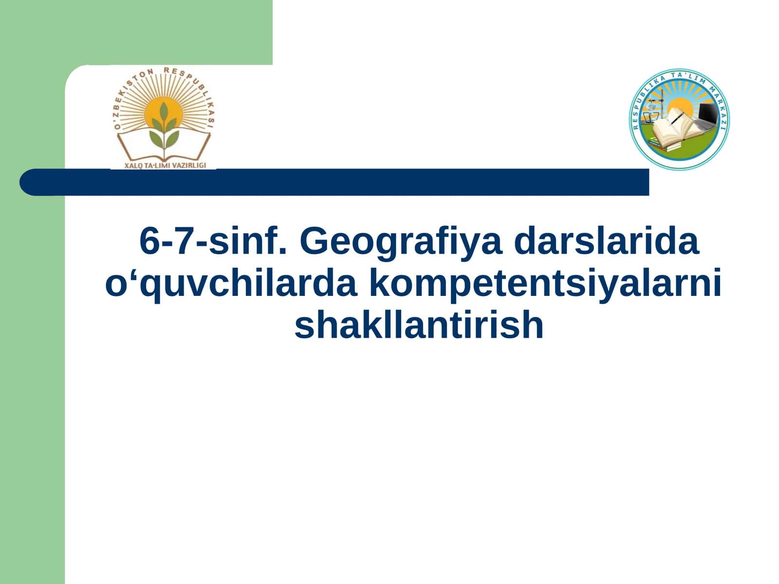 Geografiya darslarida o‘quvchilarda kompetentsiyalarni shakllantirish