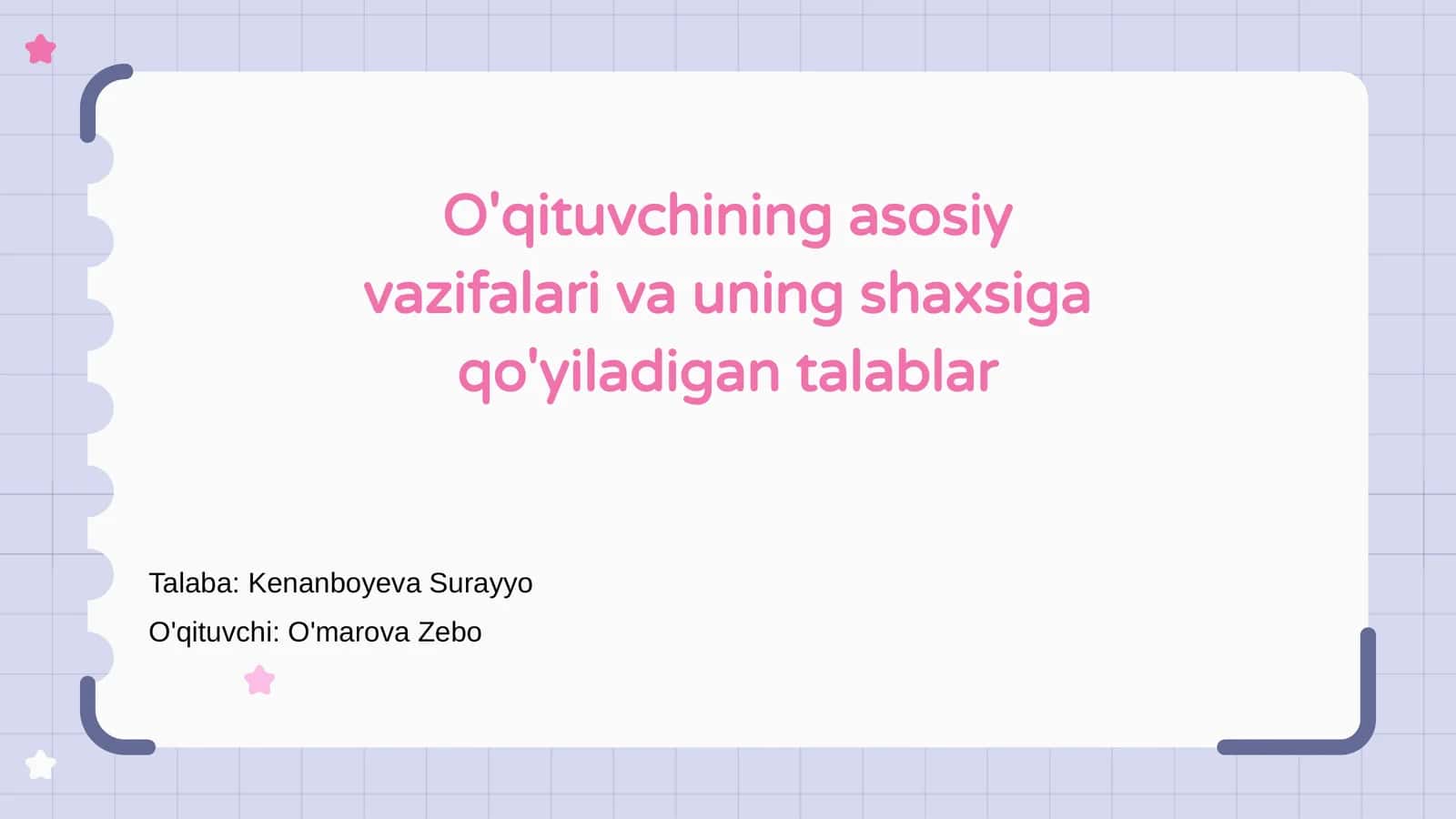 O'qituvchining asosiy vazifalari va uning shaxsiga qo'yiladigan talablar