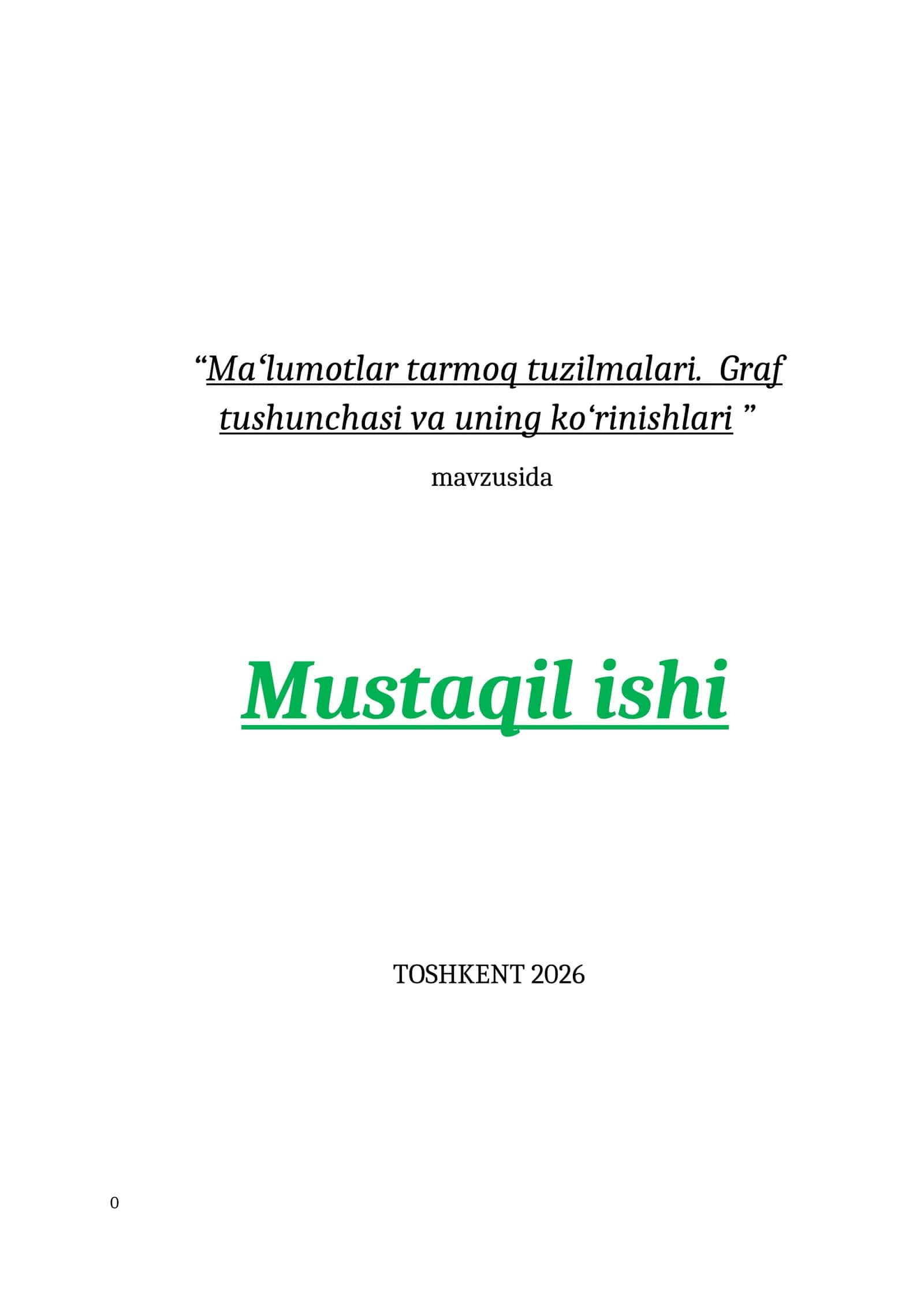 Maʻlumotlar tarmoq tuzilmalari. Graf tushunchasi va uning ko‘rinishlari