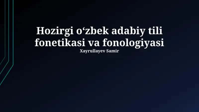 Hozirgi oʻzbek adabiy tili fonetikasi va fonologiyasi