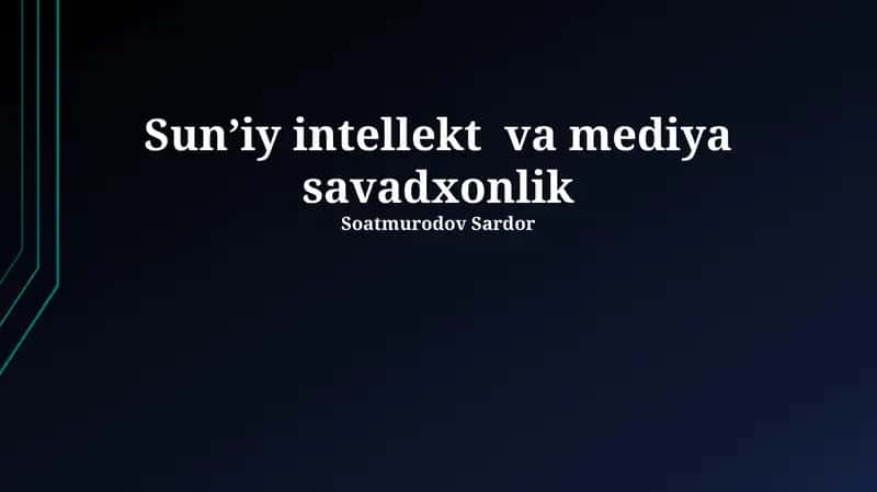 Sunʼiy intellekt va mediya savadxonlik