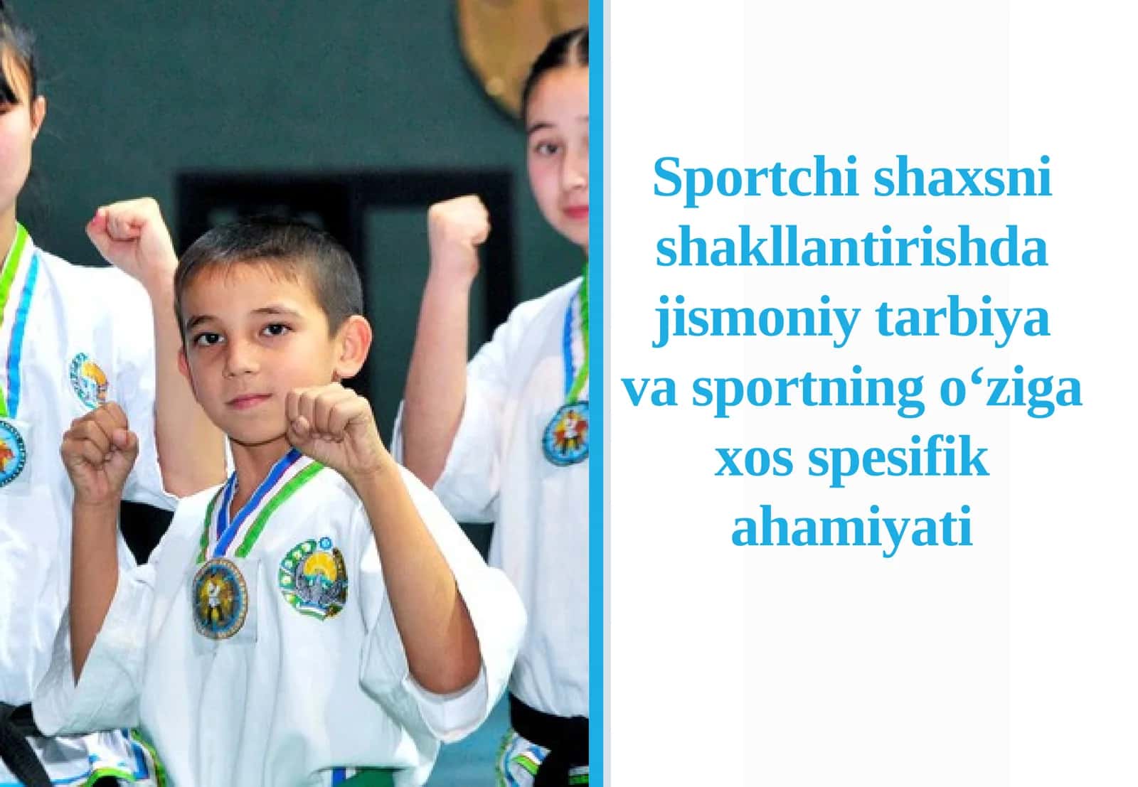 Sportchi shaxsni shakllantirishda jismoniy tarbiya va sportning o‘ziga xos spesifik ahamiyati